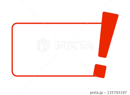 Red exclamation mark highlighting blank white frame for attention Red exclamation mark highlighting blank white frame for attention 135793197