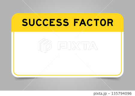 Label banner that have yellow headline with word success factor and white copy space, on gray background Label banner that have yellow headline with word success factor and white copy space, on gray background 135794096