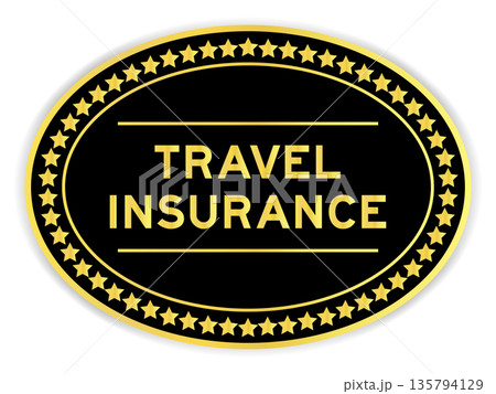 Black and gold color oval label sticker with word travel insurance on white background Black and gold color oval label sticker with word travel insurance on white background 135794129