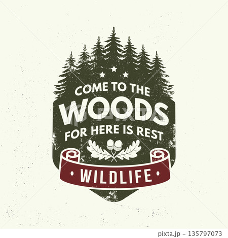 Come to the woods for here is rest logo, badge design. Concept for shirt or logo, print, stamp or tee with pin forest, oak leaf and acorns. Forest outdoor adventure. Vector illustration. 135797073