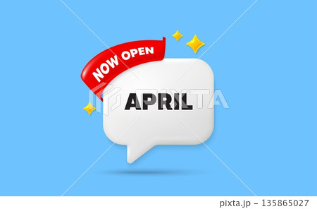 April ribbon speech bubble. Now open flag ribbon. April month icon. Event schedule Apr date. Meeting appointment planner. 3d sparkle stars speech bubble. Vector 135865027