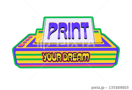 Vintage computer printer Y2K groovy sticker or vintage symbol. Electronics hardware cartoon vector patch, 2000s digital device label. Computer technology groovy sticker with print your dream quote 135889803