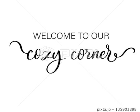 Welcome to Our Cozy Corner Decorative Cursive Typography Illustration 135903899