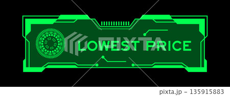 Green color of futuristic hud banner that have word lowest price on user interface screen on black background 135915883