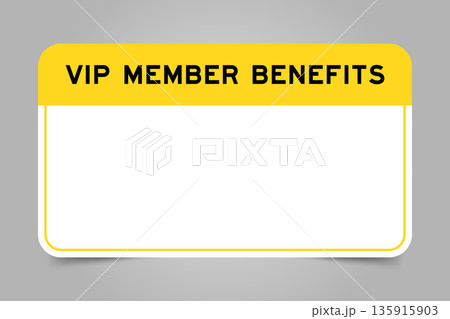 Label banner that have yellow headline with word VIP member benefits and white copy space, on gray background Label banner that have yellow headline with word VIP member benefits and white copy space, on gray background 135915903