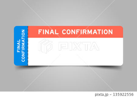 Blue and orange color ticket with word final confirmation and white copy space 135922556