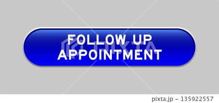 Blue color capsule shape button with word follow up appointment on gray background 135922557