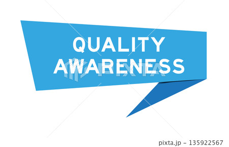 Blue color speech banner with word quality awareness on white background 135922567