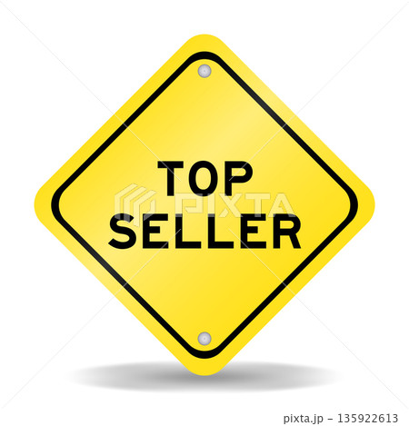 Yellow color transportation sign with word top seller on white background 135922613