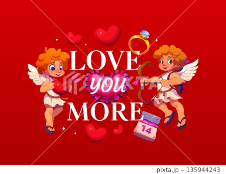 Love you more Valentine Day quote phrase with funny Cupid cherubs characters, love arrow and pierced heart vector greeting card. Cartoon Cupids with cute Valentine Day quote, hearts and wedding rings Love you more Valentine Day quote phrase with funny Cupid cherubs characters, love arrow and pierced heart vector greeting card. Cartoon Cupids with cute Valentine Day quote, hearts and wedding rings 135944243