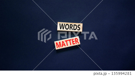 Words matter symbol. Concept word Words matter on beautiful wooden blocks. Beautiful black paper background. Business words matter concept. Copy space. 135994281