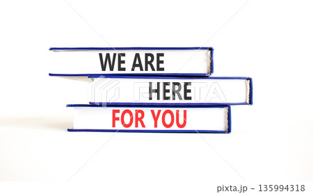Support, help and we are here for you symbol. Concept words We are here for you on beautiful books. Beautiful white paper background. Business we are here for you concept. Copy space. Support, help and we are here for you symbol. Concept words We are here for you on beautiful books. Beautiful white paper background. Business we are here for you concept. Copy space. 135994318