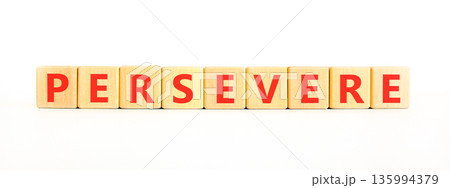 Persevere symbol. Concept word Persevere on beautiful wooden blocks. Beautiful white background. Business education support persevere concept. Copy space. 135994379