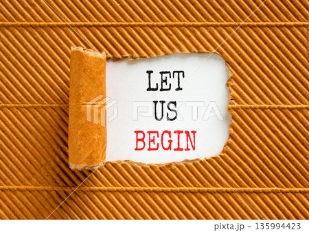 Let us begin symbol. Concept words Let us begin on beautiful white paper. Beautiful brown table brown background. Business motivational let us begin concept. Copy space. Let us begin symbol. Concept words Let us begin on beautiful white paper. Beautiful brown table brown background. Business motivational let us begin concept. Copy space. 135994423