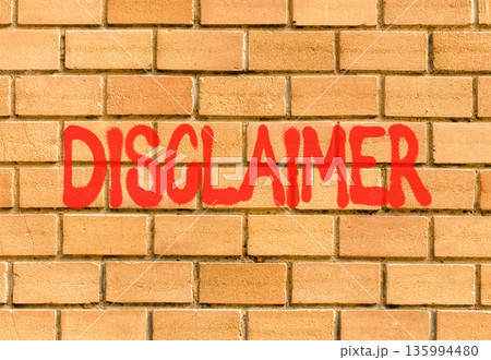 Disclaimer symbol. Concept word Disclaimer on beautiful big brown brick wall. Beautiful big brown brick wall background. Business disclaimer concept. Copy space. Disclaimer symbol. Concept word Disclaimer on beautiful big brown brick wall. Beautiful big brown brick wall background. Business disclaimer concept. Copy space. 135994480