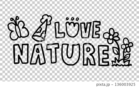 Hand drawn outline of LOVE NATURE letters for colouring book, font, typography, text, decorations, spring, summer, picnic, park, home yard, blossom, blooming, cute patch, nature, garden, outdoors 136003925