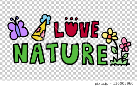 Hand drawn LOVE NATURE letters for font, typography, text, decorations, spring, summer, picnic, park, home yard, stickers, blossom, blooming, cute patch, fabric print, brooch, nature, garden, outdoors Hand drawn LOVE NATURE letters for font, typography, text, decorations, spring, summer, picnic, park, home yard, stickers, blossom, blooming, cute patch, fabric print, brooch, nature, garden, outdoors 136003960
