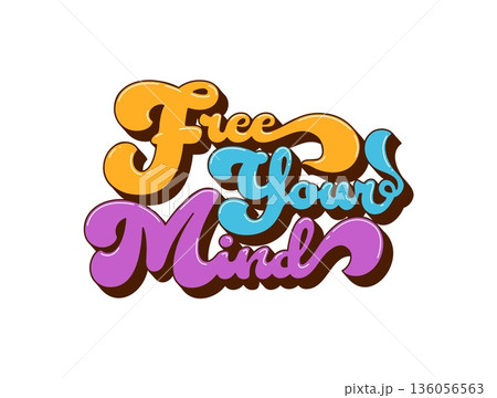 Hippie lettering or groovy quote Free Your Mind for phrase slogan, vector t shirt print design. Quote for good vibes, peace relax and positive mood in Y2K hipster or 70s hippie groovy art typography Hippie lettering or groovy quote Free Your Mind for phrase slogan, vector t shirt print design. Quote for good vibes, peace relax and positive mood in Y2K hipster or 70s hippie groovy art typography 136056563