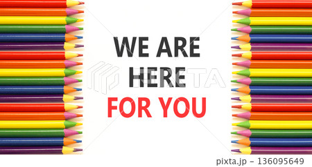 Support, help and we are here for you symbol. Concept words We are here for you on beautiful white paper. Beautiful white background. Colored pencils. Business we are here for you concept. Copy space. Support, help and we are here for you symbol. Concept words We are here for you on beautiful white paper. Beautiful white background. Colored pencils. Business we are here for you concept. Copy space. 136095649