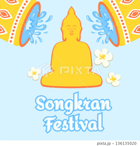 Songkran Thai New Year Greeting Card Banner with Water Splashes, Buddha Statue, Water Buckets and Flowers Songkran Thai New Year Greeting Card Banner with Water Splashes, Buddha Statue, Water Buckets and Flowers 136135020