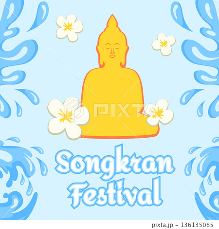 Songkran Thai New Year Greeting Card Banner with Water Splashes, Buddha Statue and Traditional Flowers Songkran Thai New Year Greeting Card Banner with Water Splashes, Buddha Statue and Traditional Flowers 136135085