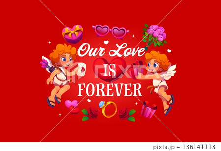 Our love is forever Valentines day quote with two cartoon cupids exchanging gifts and hearts, surrounded by romantic symbols like roses, rings, and love letters, evoking romance and fun celebrationV 136141113