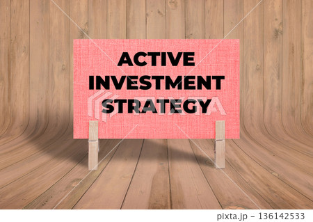 Concept words Active Investment Strategy, Light Pink Grunge Texture Rectangle Card Held By Clothespin Wooden Texture Background, Business and Active Investment Strategy Theme Concept words Active Investment Strategy, Light Pink Grunge Texture Rectangle Card Held By Clothespin Wooden Texture Background, Business and Active Investment Strategy Theme 136142533