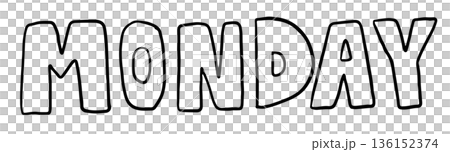 Hand drawn outlines of MONDAY letters for kid colouring book, weekdays, back to work, school day, students, teachers, office workers, font, typography, text, message, fridge magnet, stickers, patch 136152374