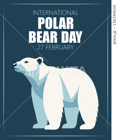 International Polar Bear Day awareness poster. Illustration of a polar bear. 136164030