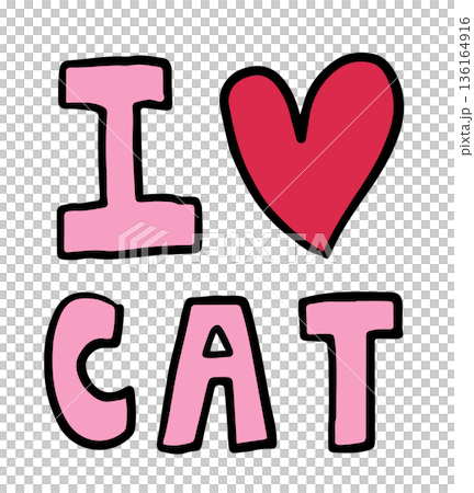 Hand drawn illustrations of I heart CAT letters for font, typography, text, message, campaign badge, kitten, stickers, tattoo, pet shop, vet, animal, shirt print, brooch, pin, fridge magnet, cartoon 136164916