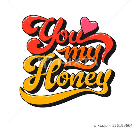 Valentine funky groovy hippie quote you my honey. Vibrant vector lettering with playful 1970s script, featuring bold, flowing letters. Groovy quote for retro Valentine card, festival poster Valentine funky groovy hippie quote you my honey. Vibrant vector lettering with playful 1970s script, featuring bold, flowing letters. Groovy quote for retro Valentine card, festival poster 136199664