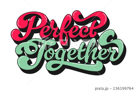 Valentine funky groovy hippie script quote perfect together. Funky retro quote blends handmade lettering with a vintage aesthetic. Vector phrase for patch or disco style design Valentine funky groovy hippie script quote perfect together. Funky retro quote blends handmade lettering with a vintage aesthetic. Vector phrase for patch or disco style design 136199764