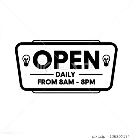 "Open Daily From 8AM - 8PM" Sign with Light Bulbs. Black and White Retro Style Business Hours Vector Illustration. 136205154