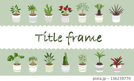 観葉植物のフレーム背景素材 観葉植物のフレーム背景素材 136239770