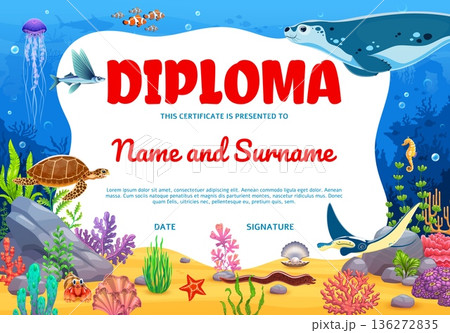Kids diploma with funny sea animals and underwater landscape. Marine life with sea turtle, manta ray, jellyfish, flying fish, eel, crab, seahorse and coral reef plants. Vector playful certificate Kids diploma with funny sea animals and underwater landscape. Marine life with sea turtle, manta ray, jellyfish, flying fish, eel, crab, seahorse and coral reef plants. Vector playful certificate 136272835