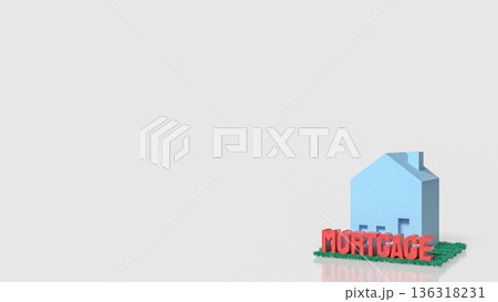 Mortgage Loan Concept for Home Ownership and Real Estate 3d render. Mortgage Loan Concept for Home Ownership and Real Estate 3d render. 136318231