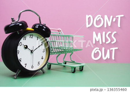 Don't Miss Out text with trolley shopping cart Don't Miss Out text with trolley shopping cart 136355460