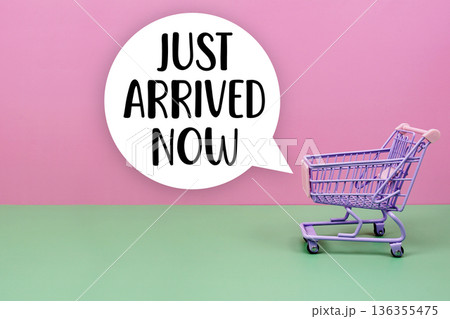 Just Arrived Now text with trolley shopping cart Just Arrived Now text with trolley shopping cart 136355475