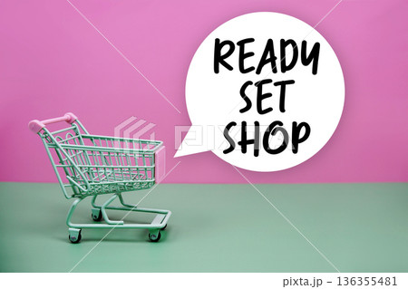 Ready Set Shop text with trolley shopping cart Ready Set Shop text with trolley shopping cart 136355481