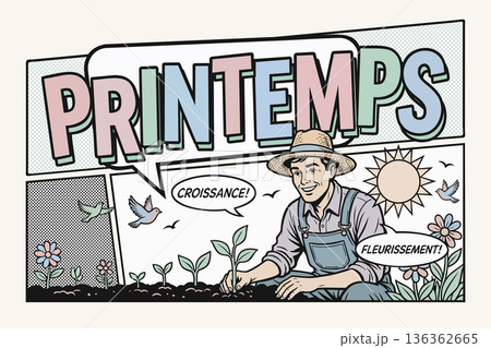 Spring is coming. Vector poster in pop art style in soft pastel color palette. Growth and flowering. Gardener plants flowers in yard. French language 136362665