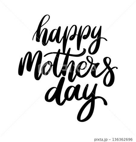 Happy mothers day. Hand drawn lettering isolated on white background. Vector illustration 136362696