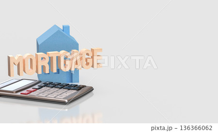 Mortgage Calculation Concept for Home Loan and Real Estate 3d render. 136366062