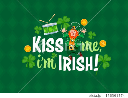 Happy Saint Patrick's day greeting card with quote kiss me I am Irish. Cartoon leprechaun dancing in costume and hat. St. Patrick's Day party invitations with golden coins and shamrock leaves Happy Saint Patrick's day greeting card with quote kiss me I am Irish. Cartoon leprechaun dancing in costume and hat. St. Patrick's Day party invitations with golden coins and shamrock leaves 136391574