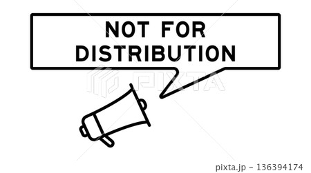 Megaphone icon with speech bubble in word not for distribution on white background Megaphone icon with speech bubble in word not for distribution on white background 136394174