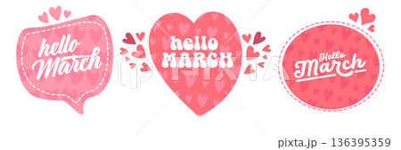 Hello March spring greeting banner with pink heart pattern and stitched border, romantic horizontal header template isolated on white. Hello March speech bubble set Hello March spring greeting banner with pink heart pattern and stitched border, romantic horizontal header template isolated on white. Hello March speech bubble set 136395359