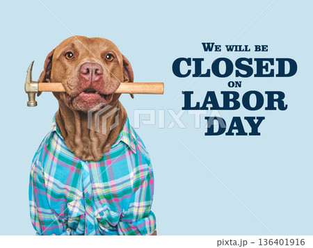 Signboard with the inscription We will be closed on Labor Day 136401916