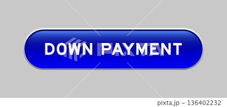 Blue color capsule shape button with word down payment on gray background 136402232