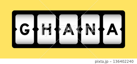 Black color in word ghana on slot banner with yellow color background Black color in word ghana on slot banner with yellow color background 136402240