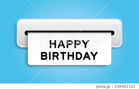 White coupon banner with word happy birthday from machine on blue color background White coupon banner with word happy birthday from machine on blue color background 136402322