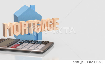 Mortgage Calculation Concept for Home Loan and Real Estate 3d render. Mortgage Calculation Concept for Home Loan and Real Estate 3d render. 136411188